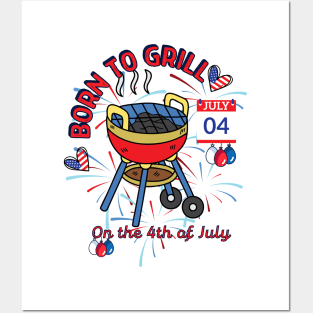 "Grillmaster's Pride: Born to Grill on the 4th of July" Posters and Art